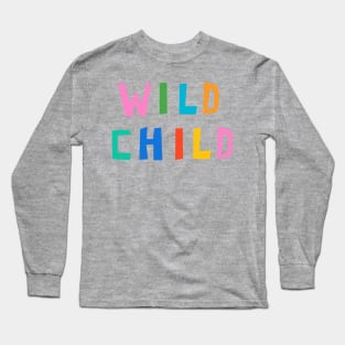 Wild Child Long Sleeve T-Shirt